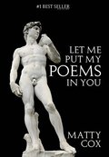 Let Me Put My Poems In You