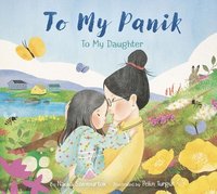 To My Panik: To My Daughter