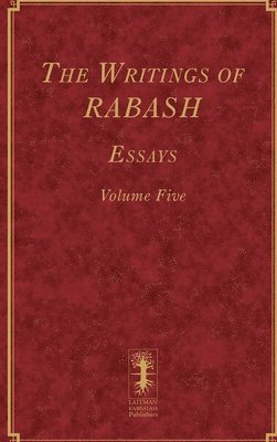 Baruch Ashlag - Writings of RABASH - Essays - Volume Five, Inbunden. Tillgänglighet: Lägg i varukorg
