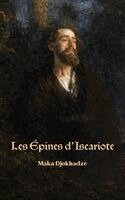 Maka Djokhadzé - Les Epines d'Iscariote, Inbunden