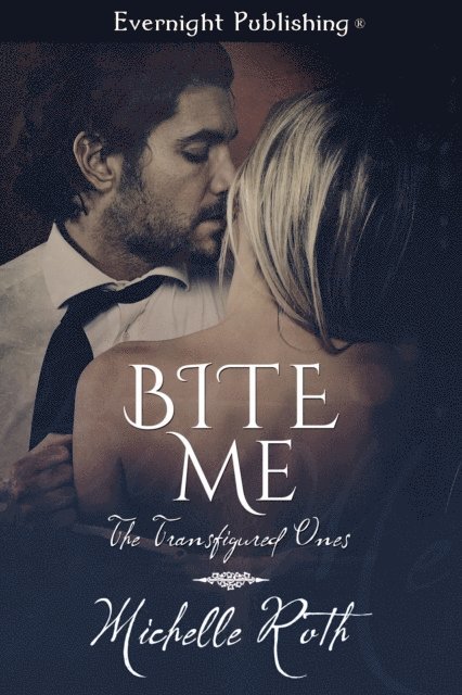 Michelle Roth - Bite Me, E-bok