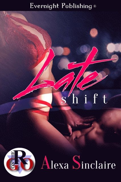 Alexa Sinclaire - Late Shift, E-bok
