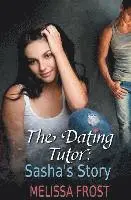 Melissa Frost - The Dating Tutor: Sasha's Story, Häftad. Tillgänglighet: Lägg i varukorg