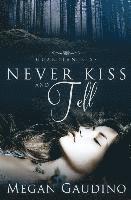 Megan Gaudino - Never Kiss and Tell, Häftad. Tillgänglighet: Lägg i varukorg