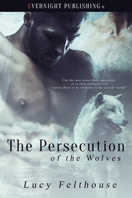 Lucy Felthouse - Persecution of the Wolves, E-bok