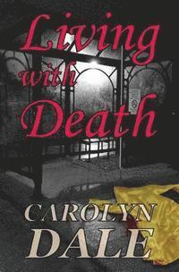 Carolyn Dale - Living With Death, Häftad