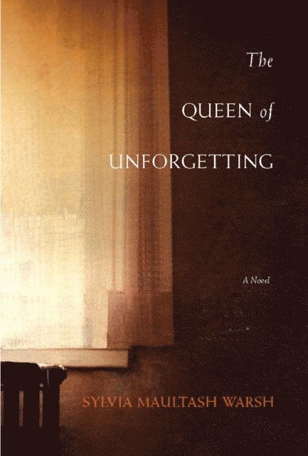 Sylvia Maultash Warsh - Queen of Unforgetting, E-bok