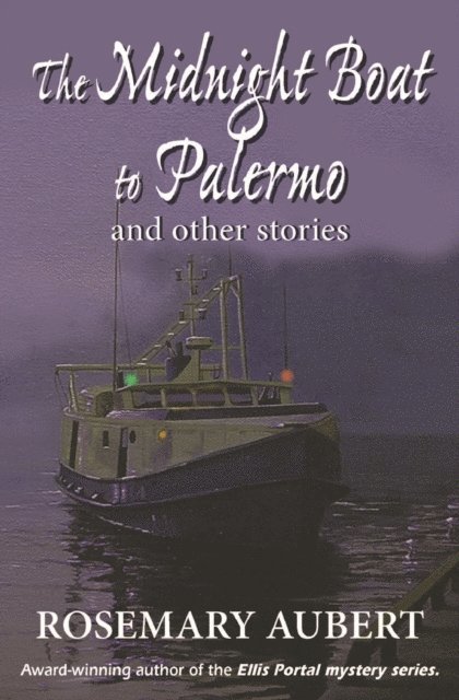 Rosemary Aubert - Midnight Boat to Palermo and Other Stories, E-bok