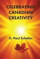 D. Paul Schafer - Celebrating Canadian Creativity, Häftad. Tillgänglighet: Lägg i varukorg