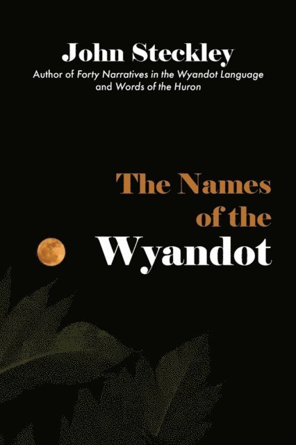 John Steckley - Names of the Wyandot, E-bok