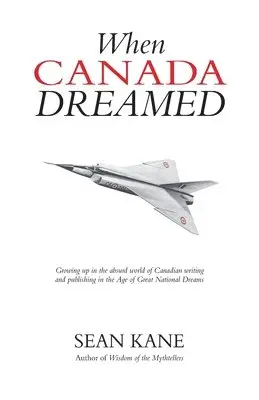 Sean Kane - When Canada Dreamed, Häftad. Tillgänglighet: Lägg i varukorg