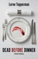 Lorne Tepperman - Dead Before Dinner, Häftad. Tillgänglighet: Lägg i varukorg
