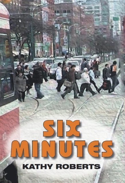 Kathy Roberts - Six Minutes, E-bok