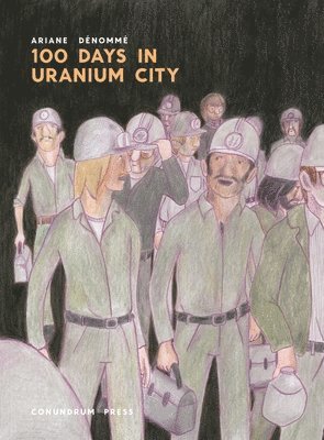 Ariane Dénommé - 100 Days in Uranium City, Häftad. Tillgänglighet: Tillfälligt slut