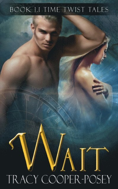 Tracy Cooper-Posey - Wait, E-bok