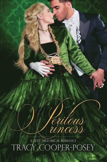Tracy Cooper-Posey - Perilous Princess, E-bok