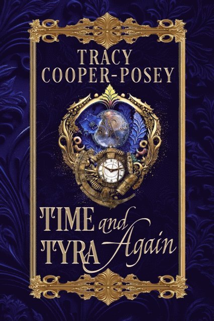 Tracy Cooper-Posey - Time and Tyra Again, E-bok