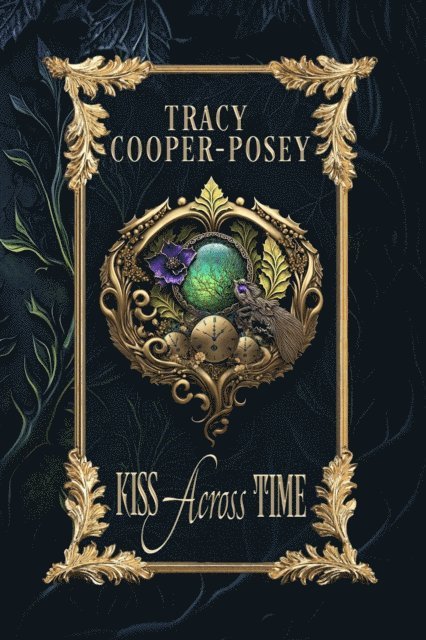 Tracy Cooper-Posey - Kiss Across Time, E-bok
