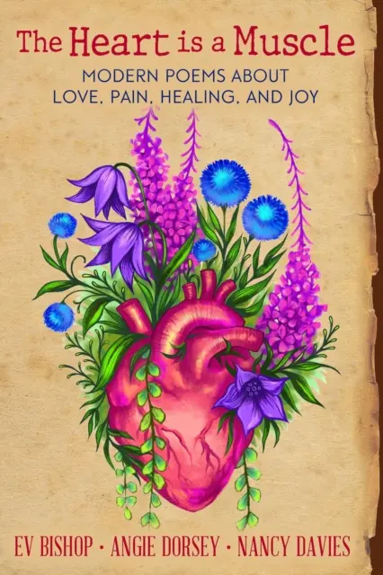 Nancy Davies, Angie Dorsey, Ev Bishop - Heart is a Muscle: Modern Poems About Love, Pain, Healing, and Joy, E-bok. Tillgänglighet: Lägg i varukorg