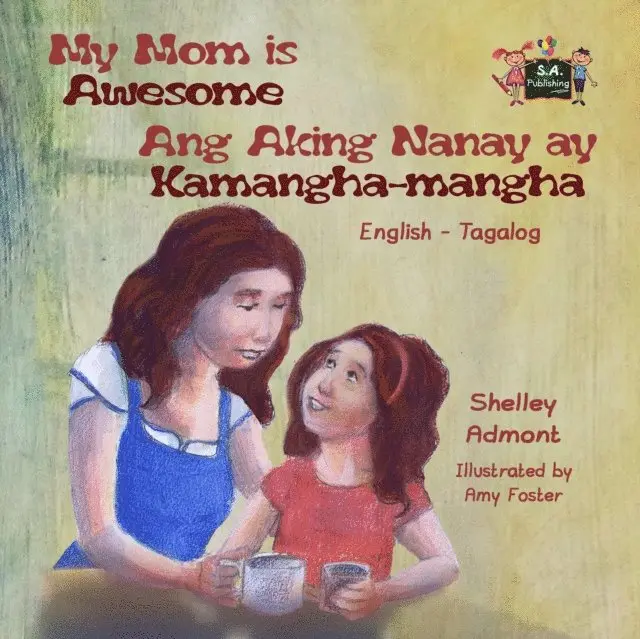 My Mom is Awesome Ang Aking Nanay ay Kamangha-mangha