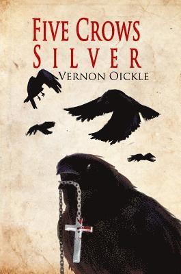 Vernon Oickle - Five Crows Silver, Häftad