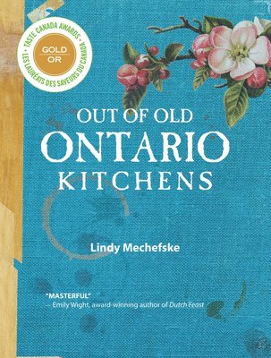 Lindy Mechefske - Out of Old Ontario Kitchens, Inbunden