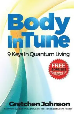 Gretchen Johnson - Body in Tune: 9 Keys In Quantum Living, Häftad. Tillgänglighet: Lägg i varukorg