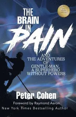 Peter Cohen - The Brain in Pain: The Adventures of Gentle-Man, A Superhero Without Powers, Häftad