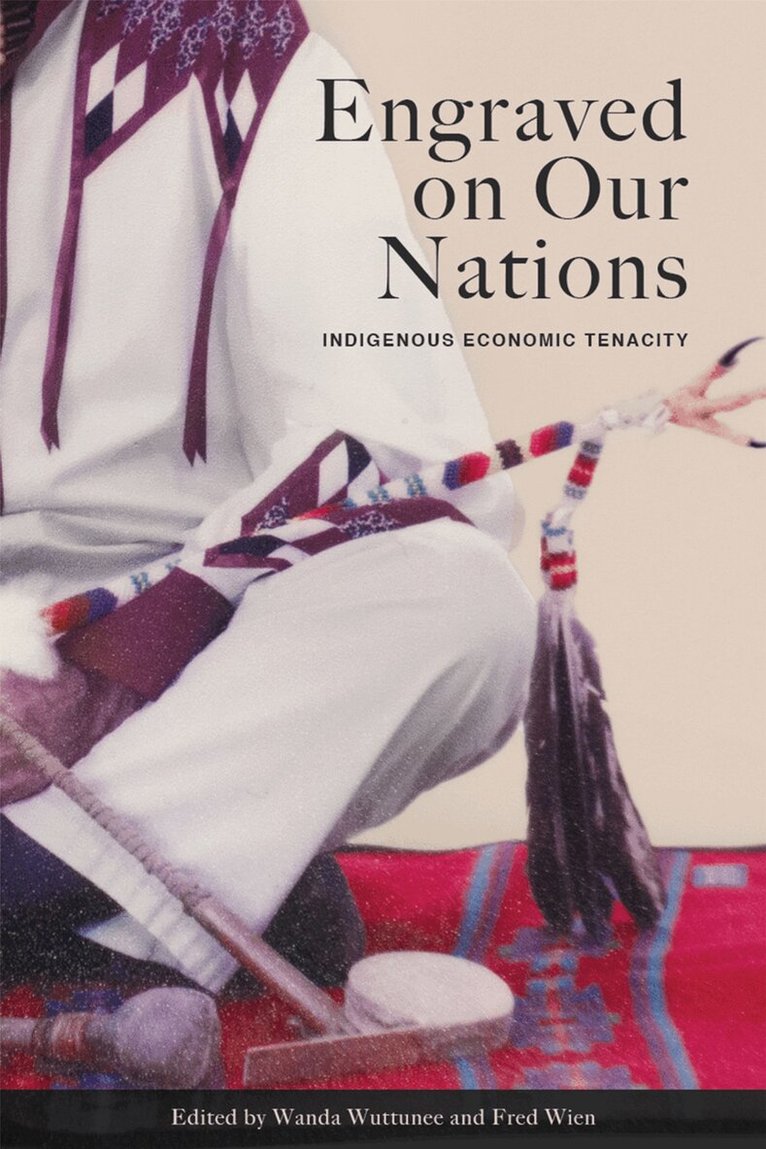 Wanda Wuttunee, Fred Wien - Engraved on Our Nations, Häftad. Tillgänglighet: Lägg i varukorg