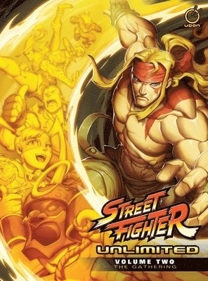 Ken Siu-Chong - Street Fighter Unlimited Hardcover Volume 2: The Gathering, Inbunden