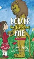 D Rene Myles - Louie The Lion and Me, Inbunden. Tillgänglighet: Tillfälligt slut