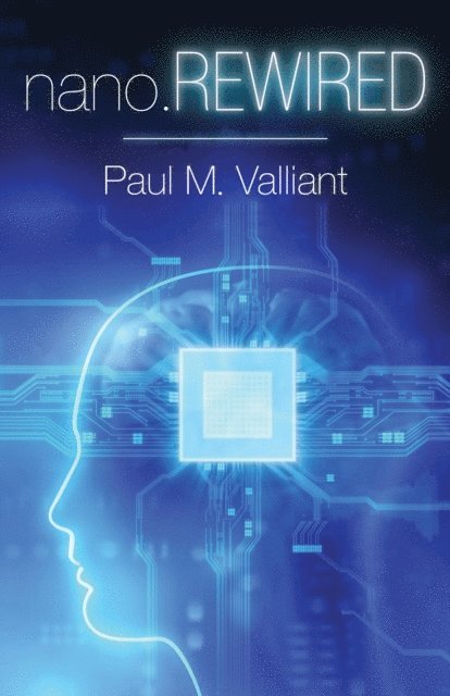 Paul M. Valliant - Nano.Rewired, E-bok. Tillgänglighet: Lägg i varukorg