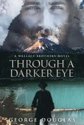 George Douglas - Through a Darker Eye, Häftad. Tillgänglighet: Tillfälligt slut