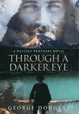 George Douglas - Through a Darker Eye, Inbunden. Tillgänglighet: Tillfälligt slut