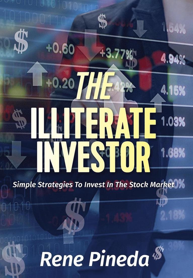 Rene Pineda - Illiterate Investor, Inbunden. Tillgänglighet: Tillfälligt slut