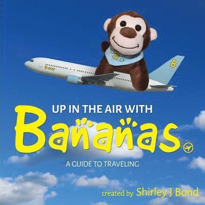 Shirley Bond - Up in the Air with Bananas, Häftad