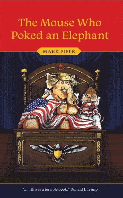 MARK PIPER - Mouse Who Poked an Elephant, E-bok