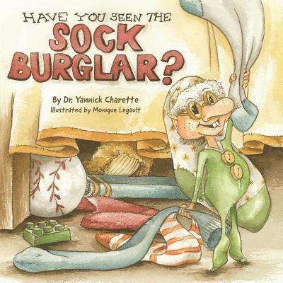 Yannick Charette - Have You Seen The Sock Burglar?, Häftad. Tillgänglighet: Lägg i varukorg