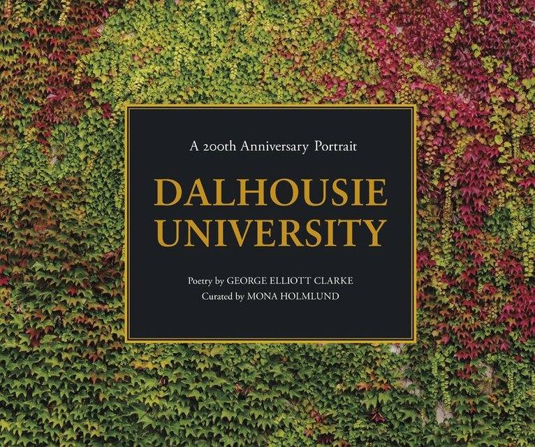 George Elliot Clarke, Mona Holmund - Dalhousie University, Inbunden
