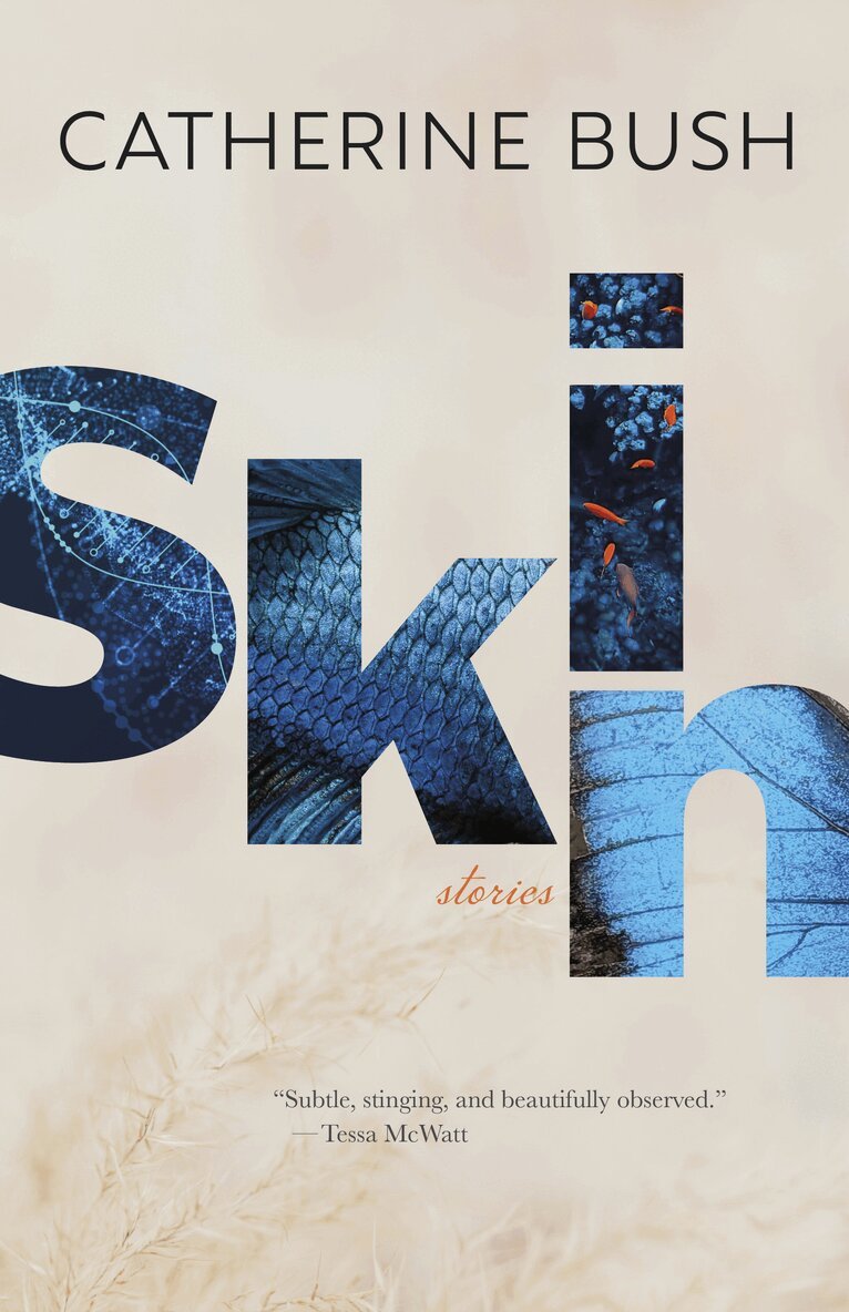 Catherine Bush - Skin, Häftad