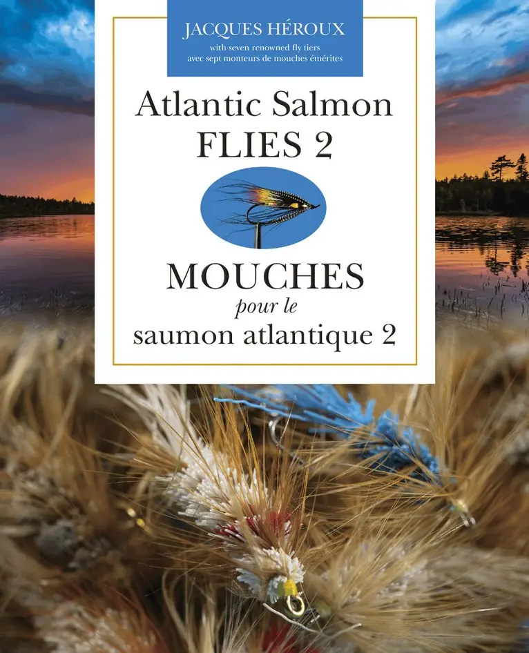 Jacques Héroux - Atlantic Salmon Flies 2 | Mouches pour le saumon atlantique 2, Häftad. Tillgänglighet: Lägg i varukorg