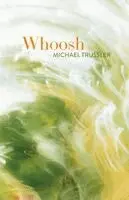 Michael Trussler - Whoosh, Häftad. Tillgänglighet: Kommande