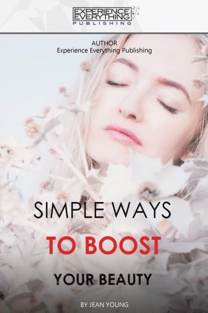 Jean Young - Simple Ways To Boost Your Beauty, E-bok