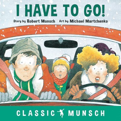 Robert Munsch - I Have to Go!, Häftad