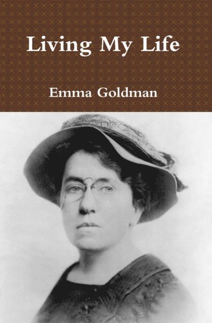 Emma Goldman - Living My Life, E-bok