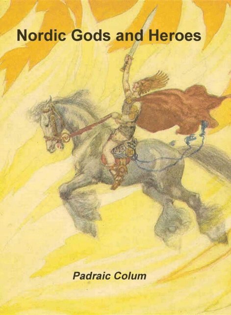 Padraic Colum - Nordic Gods and Heroes, E-bok
