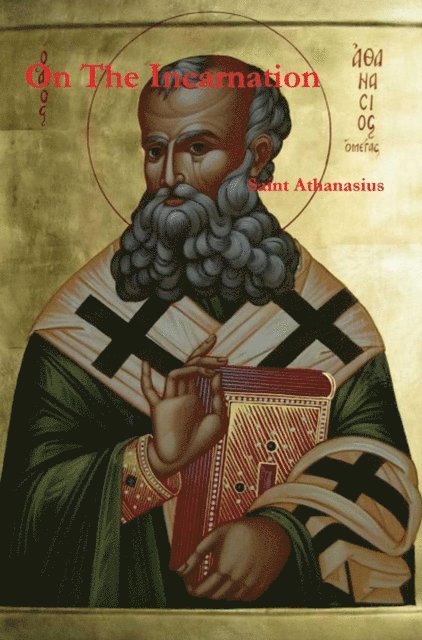 Saint Athanasius - On The Incarnation, E-bok