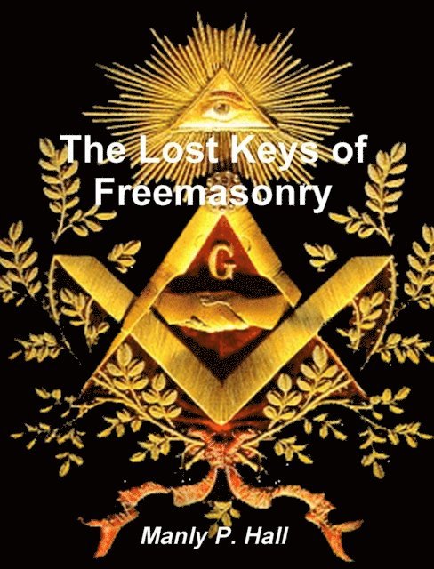 Manly P. Hall - Lost Keys of Freemasonry, E-bok