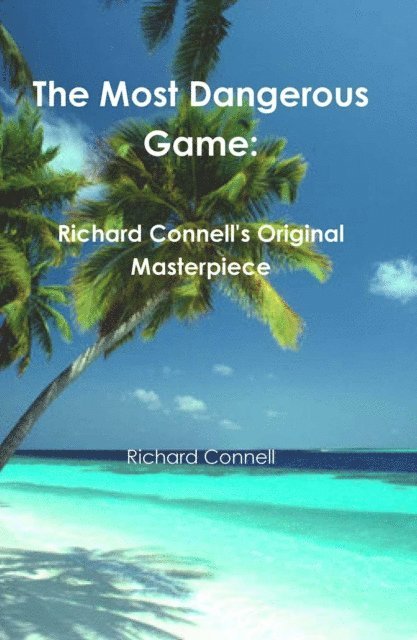 Richard Connell - Most Dangerous Game, E-bok