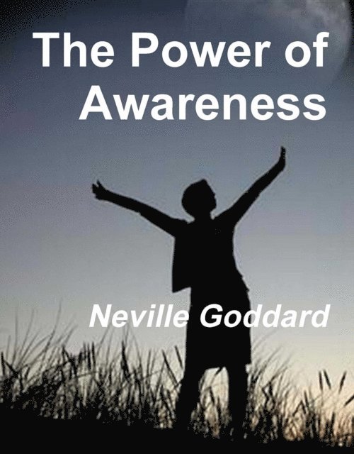 Neville Goddard - Power of Awareness, E-bok
